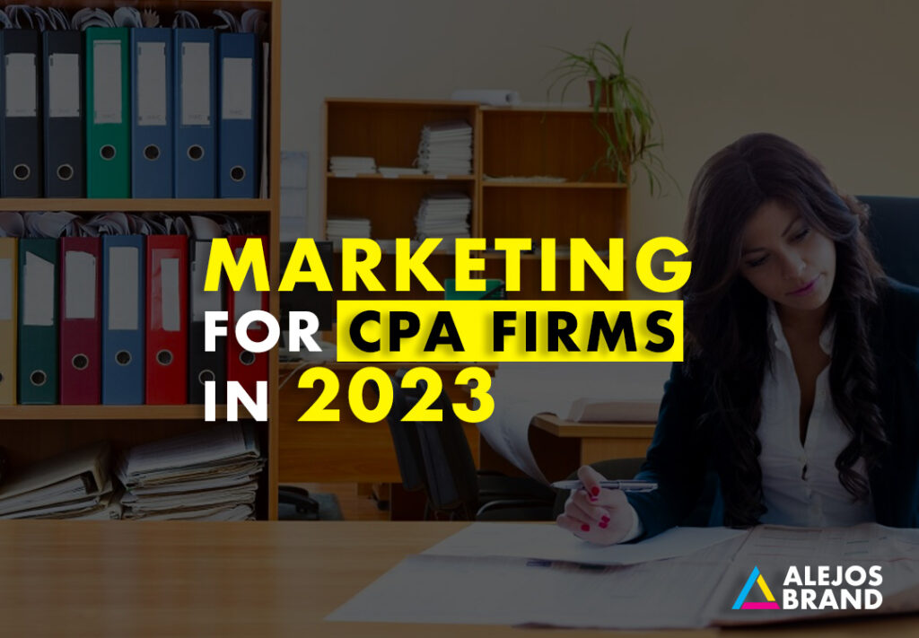 5 Tips for Marketing a CPA Firm in 2023
